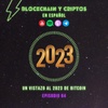 BONUS. Un vistazo al 2023 de Bitcoin. Episodio 64