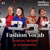 Fashion Vocab 02 | Costura, tecidos & aviamentos em inglês