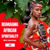 Reimagining African Spirituality