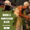 Magic & Manifestation in African Spiritual Systems