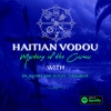 Haitian Vodou: Mystery of the Cosmos Series Trailer