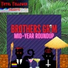 Fatal Follower Presents: Brothers Grim Mid-Year Roundup!