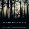 The Scream | A True Story