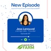 Episode 87 - Jess Lenouvel - Launch Your Farm - How To Make More Money With Less Hustle