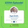 100th Episode Special - Last Piece Of Advice - Launch Your Farm