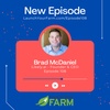 Episode 108 - Brad McDaniel - Launch Your Farm - Artificial Intelligence And Real Estate - Real Talk With A Real Expert