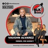 Episode 14: Blk on the Scene with Vaughn Alvarez