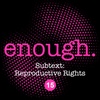15. Subtext: Reproductive Rights