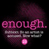 23. Subtext: So an artist is accused. Now what?