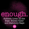 31: Subtext: Livin' on the Edge: Steven Tyler and Statutory Rape