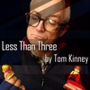Less Than Three by Tom Kinney