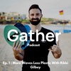 Ep. 1 : More Waves Less Plastic With Rikki Gilbey