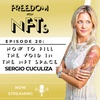 Episode 20: How to Fill The Void in the NFT Space with Sergio Cuculiza