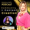 Season 2 Episode 13: Community + Content Creation with Shira Lazar