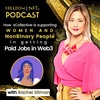 Season 2 Episode 17: How xCollectiv is Supporting Women and NonBinary People in Getting Paid Jobs in Web3