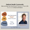 1/9/23 - Becoming the Dominant Force in Your Life!
