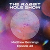Episode 43 - Matthew Gennings