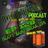 EP 128 - Heavy Band Break Ups
