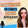 Comment créer un COMPTE vendeur PROFESSIONNEL sur AMAZON ?