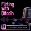 ⚡⛵ Ep 024 - All Aboard For Bitcoin Island