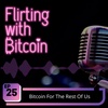 ⚡💪 FWB025 - Bitcoin For The Rest Of Us
