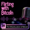 ⚡🎓 Episode 028 - The Miseducation Of Bitcoin