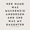 Her name was Mackenzie Anderson and she was my daughter. sp. guest Tabitha Acret S.3 Ep.10 