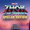 SPOILER WARNING: The THOR Love And Thunder Episode [Spoiler Movie Review]