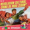 187 - Cuando Estudiantes Mataron a sus Profesores - La Revolución Cultural China