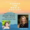 EP36: Interview with Jennifer Shinkai - What would you do when you lose your Ikigai -