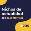 Vivir de nichos de actualidad con AdSense y otros métodos, con Jose Martínez - CW #205