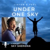 UNDER ONE SKY INTRO with Sky Sheridan