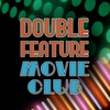 Double Feature Movie Club - Preview