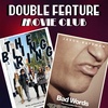 Double Feature Movie Club #3: The Bling Ring & Bad Words