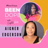 A Been Dope Chat with Actress Aigner Edgerson