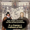 17. Myth, Empire, & Utopia: The Rise and Rule of Britannia, Pt. 3 - Progress: A Confession of Faith