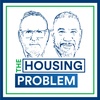  S1 E6. THE POLITICS OF HOUSING AND WHERE WE GO FROM HERE