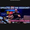 CHRISTIAN JAMES HAND: Updates on The Session LNP492