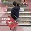 Ep 66 - Got Milk?
