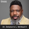 Shifting YOU into a Higher Gear!! With Dr. Delatorro L. McNeal II