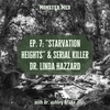 Ep. 7: "Starvation Heights" & Serial Killer Dr. Linda Hazzard