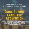 Going Beyond Language Acquisition