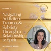 36. Navigating Addiction, Trauma, & Sobriety Through a Relationship to Spirit with Vedic Astrologer Daryl Rocco