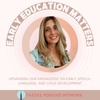 Introducing: Early Education Matters with Cara Speech