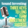 Three Keys to Long Term Investment Success