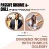 How to Make Passive Income with Dividend Stocks - Interview with Charles Oglesby of Todd Capitaal
