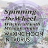 Imbolc Season Waxing Moon in Taurus, Lunar Week 50