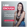 #80 Stephanie Dickson: Leading the Journey of Sustainability