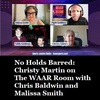 No Holds Barred: Christy Martin on The WAAR Room with Chris Baldwin and Malissa Smith