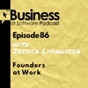 Ep86 Founders at Work (with Jessica Livingston)